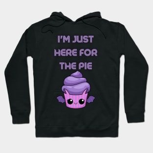 Im just here for the pie thanksgiving Hoodie